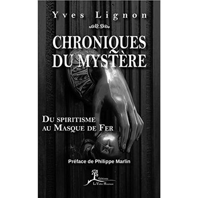 Yves Lignon Chroniques Du Mystère : Du Spiritisme Au Masque De Fer - Publicité Yves Lignon Chroniques Du Mystère : Du Spiritisme Au Masque De Fer - Publicité