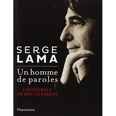 Serge Lama Un Homme De Paroles : L'Intégrale De Mes Chansons - Publicité Serge Lama Un Homme De Paroles : L'Intégrale De Mes Chansons - Publicité