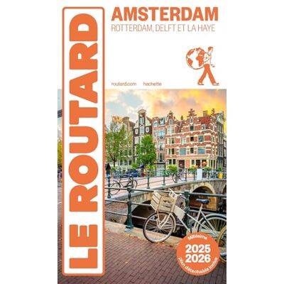 Le Routard Amsterdam : Rotterdam, Delft Et La Haye : 2025-2026 - Publicité Le Routard Amsterdam : Rotterdam, Delft Et La Haye : 2025-2026 - Publicité