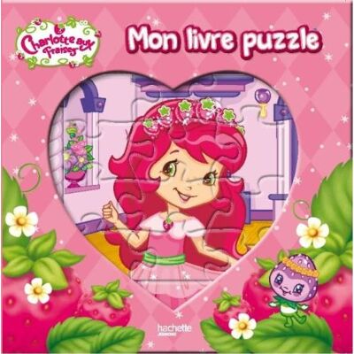 Hachette Charlotte Aux Fraises : Mon Livre Puzzle - Publicité Hachette Charlotte Aux Fraises : Mon Livre Puzzle - Publicité