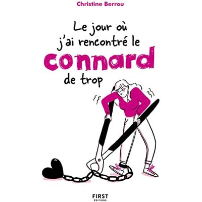 Christine Berrou Le Jour Où J'Ai Rencontré Le Connard De Trop - Publicité Christine Berrou Le Jour Où J'Ai Rencontré Le Connard De Trop - Publicité