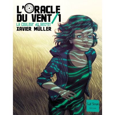 Mller Xavier L'Oracle Du Vent. Vol. 1. La Couleur Du Secret - Publicité Mller Xavier L'Oracle Du Vent. Vol. 1. La Couleur Du Secret - Publicité
