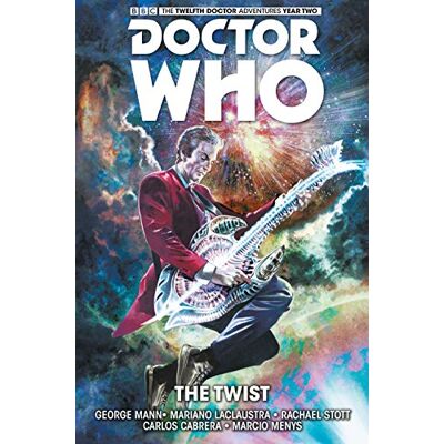 George Mann Doctor Who: The Twelfth Doctor Volume 5 - The Twist - Publicité George Mann Doctor Who: The Twelfth Doctor Volume 5 - The Twist - Publicité