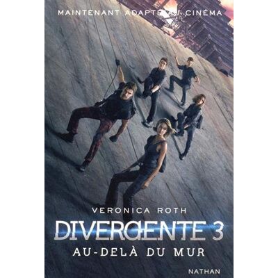 Veronica Roth Divergente. Vol. 3. Au-Delà Du Mur - Publicité Veronica Roth Divergente. Vol. 3. Au-Delà Du Mur - Publicité