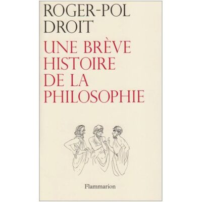 Roger-Pol Droit Une Brève Histoire De La Philosophie - Publicité Roger-Pol Droit Une Brève Histoire De La Philosophie - Publicité