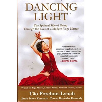 Dancing Light: The Spiritual Side Of Being Through The Eyes Of A Modern Yoga Master - Publicité Dancing Light: The Spiritual Side Of Being Through The Eyes Of A Modern Yoga Master - Publicité