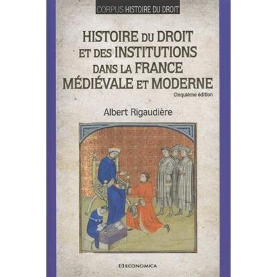 Rigaiudière Albert Histoire Du Droit Et Des Institutions Dans La France Médiévale Et Moderne - Publicité Rigaiudière Albert Histoire Du Droit Et Des Institutions Dans La France Médiévale Et Moderne - Publicité