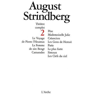 August Strindberg Théâtre Complet. Vol. 2 - Publicité August Strindberg Théâtre Complet. Vol. 2 - Publicité