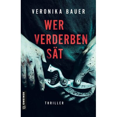Veronika Bauer Wer Verderben Sät: Thriller - Publicité Veronika Bauer Wer Verderben Sät: Thriller - Publicité