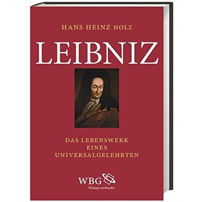 Holz, Hans Heinz Leibniz: Das Lebenswerk Eines Universalgelehrten - Publicité Holz, Hans Heinz Leibniz: Das Lebenswerk Eines Universalgelehrten - Publicité