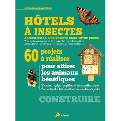 Collectif Hôtels À Insectes : 60 Projets À Réaliser Pour Attirer Les Animaux Bénéfiques - Publicité Collectif Hôtels À Insectes : 60 Projets À Réaliser Pour Attirer Les Animaux Bénéfiques - Publicité