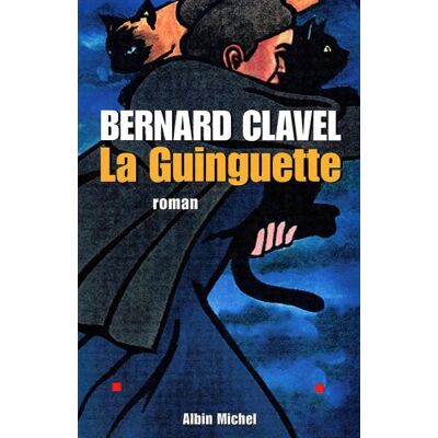 Bernard Clavel La Guinguette - Publicité Bernard Clavel La Guinguette - Publicité