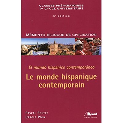 Carole Poux Le Monde Hispanique Contemporain : Classes Préparatoires, 1er Cycle Universitaire. El Mundo Hispanico Contemporaneo - Publicité Carole Poux Le Monde Hispanique Contemporain : Classes Préparatoires, 1er Cycle Universitaire. El Mundo Hispanico Contemporaneo - Publicité
