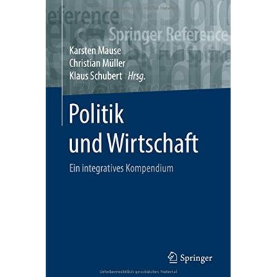Christian Müller Politik Und Wirtschaft: Ein Integratives Kompendium (Springer Reference Sozialwissenschaften) - Publicité Christian Müller Politik Und Wirtschaft: Ein Integratives Kompendium (Springer Reference Sozialwissenschaften) - Publicité