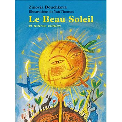 Zinovia Douchkova Le Beau Soleil : Et Autres Contes - Publicité Zinovia Douchkova Le Beau Soleil : Et Autres Contes - Publicité