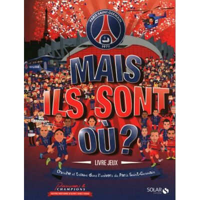 Solar Psg : Mais Ils Sont Où ? - Publicité Solar Psg : Mais Ils Sont Où ? - Publicité