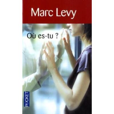 Marc Levy Où Es-Tu ? - Publicité Marc Levy Où Es-Tu ? - Publicité