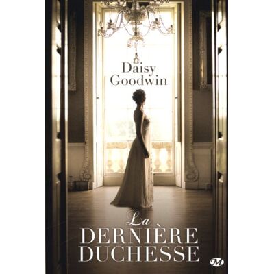 Daisy Goodwin La Dernière Duchesse - Publicité Daisy Goodwin La Dernière Duchesse - Publicité