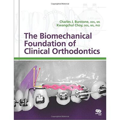 Burstone, Charles J. The Biomechanical Foundation Of Clinical Orthodontics - Publicité Burstone, Charles J. The Biomechanical Foundation Of Clinical Orthodontics - Publicité