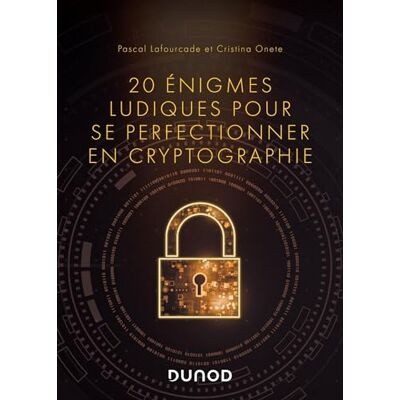 Pascal Lafourcade 20 Énigmes Ludiques Pour Se Perfectionner En Cryptographie - Publicité Pascal Lafourcade 20 Énigmes Ludiques Pour Se Perfectionner En Cryptographie - Publicité