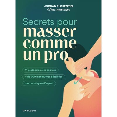 Jordan Florentin Secrets Pour Masser Comme Un Pro : 11 Protocoles Clés En Main, + De 200 Manoeuvres Détaillées, Des Techniques D'Expert - Publicité Jordan Florentin Secrets Pour Masser Comme Un Pro : 11 Protocoles Clés En Main, + De 200 Manoeuvres Détaillées, Des Techniques D'Expert - Publicité