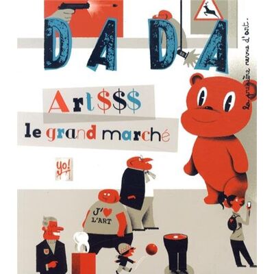 Collectif Dada, N° 187. Art $$$ : Le Grand Marché - Publicité Collectif Dada, N° 187. Art $$$ : Le Grand Marché - Publicité