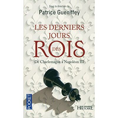 Collectif Les Derniers Jours Des Rois : De Charlemagne À Napoléon Iii - Publicité Collectif Les Derniers Jours Des Rois : De Charlemagne À Napoléon Iii - Publicité