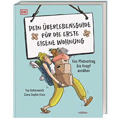 Eva Dotterweich Dein Überlebensguide Für Die Erste Eigene Wohnung: Von Mietvertrag Bis Knopf Annähen - Publicité Eva Dotterweich Dein Überlebensguide Für Die Erste Eigene Wohnung: Von Mietvertrag Bis Knopf Annähen - Publicité