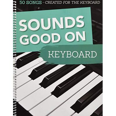 Bosworth Music Sounds Good On Keyboard - 50 Songs Created For The Keyboard - Publicité Bosworth Music Sounds Good On Keyboard - 50 Songs Created For The Keyboard - Publicité