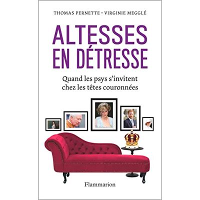 Thomas Pernette Altesses En Détresse : Quand Les Psys S'Invitent Chez Les Têtes Couronnées - Publicité Thomas Pernette Altesses En Détresse : Quand Les Psys S'Invitent Chez Les Têtes Couronnées - Publicité
