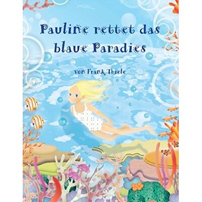 Frank Thiele Pauline Rettet Das Blaue Paradies - Publicité Frank Thiele Pauline Rettet Das Blaue Paradies - Publicité