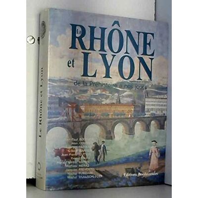 Collectif Rhône Et Lyon/prehist/nos Jours - Publicité Collectif Rhône Et Lyon/prehist/nos Jours - Publicité