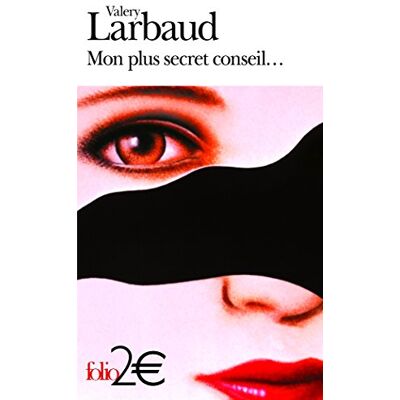 Valery Larbaud Mon Plus Secret Conseil... Publicité Valery Larbaud Mon Plus Secret Conseil... Publicité