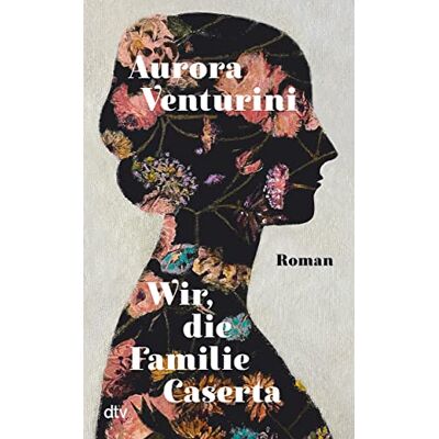 Aurora Venturini Wir, Die Familie Caserta: Roman - Publicité Aurora Venturini Wir, Die Familie Caserta: Roman - Publicité