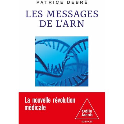 Patrice Debré Les Messages De L'Arn : La Nouvelle Révolution Médicale - Publicité Patrice Debré Les Messages De L'Arn : La Nouvelle Révolution Médicale - Publicité