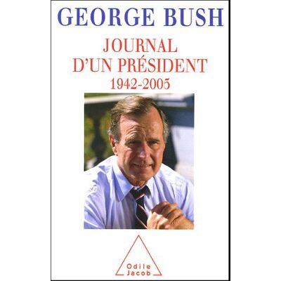 Bush, George H. W. Journal D'Un Président : 1942-2005 - Publicité Bush, George H. W. Journal D'Un Président : 1942-2005 - Publicité