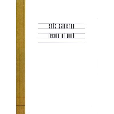 Catherine Bedard Eric Cameron: Record Of Work - Publicité Catherine Bedard Eric Cameron: Record Of Work - Publicité