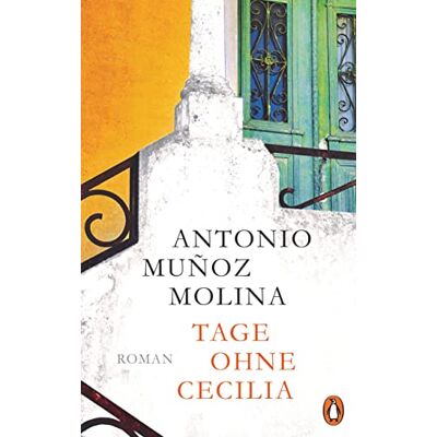 Antonio Muñoz Molina Tage Ohne Cecilia: Roman. Gastland Spanien Frankfurter Buchmesse 2022 - Publicité Antonio Muñoz Molina Tage Ohne Cecilia: Roman. Gastland Spanien Frankfurter Buchmesse 2022 - Publicité