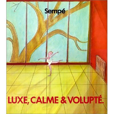 Sempé Luxe, Calme Et Volupte (Humour) - Publicité Sempé Luxe, Calme Et Volupte (Humour) - Publicité