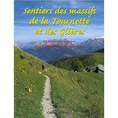 Collectif Sentiers Des Massifs De La Tournette Et Des Glières : 30 Itinéraires Reconnus Dont 6 Itinéraires Raquettes À Neige - Publicité Collectif Sentiers Des Massifs De La Tournette Et Des Glières : 30 Itinéraires Reconnus Dont 6 Itinéraires Raquettes À Neige - Publicité