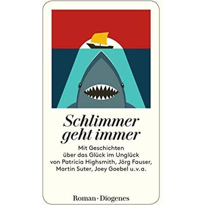 Various Schlimmer Geht Immer: Geschichten Über Das Glück Im Unglück: Geschichten Ber Das Glck Im Unglck (Detebe) - Publicité Various Schlimmer Geht Immer: Geschichten Über Das Glück Im Unglück: Geschichten Ber Das Glck Im Unglck (Detebe) - Publicité