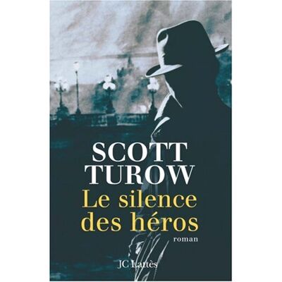 Scott Turow Le Silence Des Héros - Publicité Scott Turow Le Silence Des Héros - Publicité