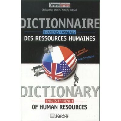 Christopher James Dictionnaire Des Ressources Humaines : Français-Anglais. Dictionary Of Personnel Management : English-French - Publicité Christopher James Dictionnaire Des Ressources Humaines : Français-Anglais. Dictionary Of Personnel Management : English-French - Publicité