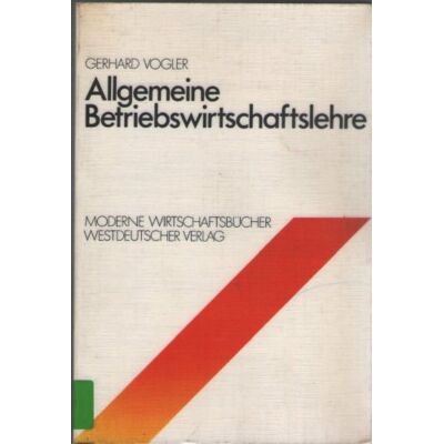 Gerhard Vogler Allgemeine Betriebswirtschaftslehre - Publicité Gerhard Vogler Allgemeine Betriebswirtschaftslehre - Publicité