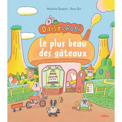 Nathalie Dargent Daisy & Pobi. Le Plus Beau Des Gâteaux - Publicité Nathalie Dargent Daisy & Pobi. Le Plus Beau Des Gâteaux - Publicité