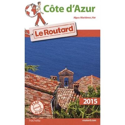 Le Routard Côte D'Azur : Alpes-Maritimes, Var - Publicité Le Routard Côte D'Azur : Alpes-Maritimes, Var - Publicité