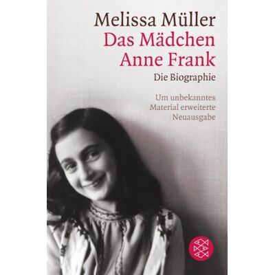 Melissa Müller Das Mädchen Anne Frank: Die Biographie - Publicité Melissa Müller Das Mädchen Anne Frank: Die Biographie - Publicité