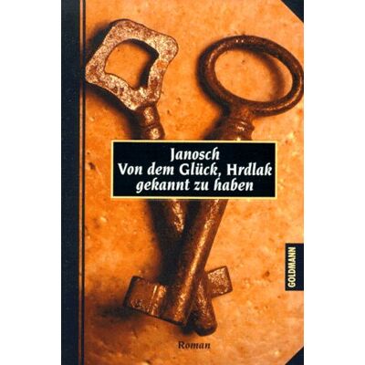 Janosch Von Dem Glück, Hrdlak Gekannt Zu Haben. ( Erlesenes). Publicité Janosch Von Dem Glück, Hrdlak Gekannt Zu Haben. ( Erlesenes). Publicité