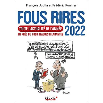 François Jouffa Fous Rires 2022 : Toute L'Actualité De L'Année En Près De 1.000 Blagues Hilarantes - Publicité François Jouffa Fous Rires 2022 : Toute L'Actualité De L'Année En Près De 1.000 Blagues Hilarantes - Publicité