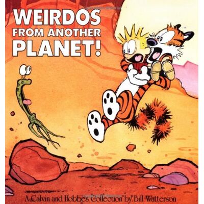 Bill Watterson Weirdos From Another Planet! (Calvin And Hobbes) - Publicité Bill Watterson Weirdos From Another Planet! (Calvin And Hobbes) - Publicité